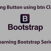 Styling Button Using Btn Classes In Bootstrap