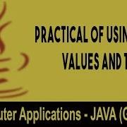 Computer Science Introduction To JAVA GUI Practical Of Using Java Values And Tokens Unit 19