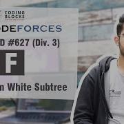 Codeforces Round 627 F Maximum White Subtree Спортивное программирование Coding Blocks