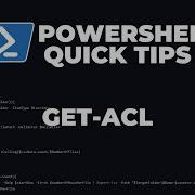 PowerShell Quick Tips Get ACL