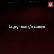 Lovejoy Cause For Concern Lyrics