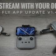 Обновление приложения DJI Fly версии 1 4 12 прямая трансляция с вашего дрона