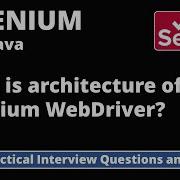 Part2 Selenium With Java Tutorial Practical Interview Questions And Answers SeleniumArchitecture