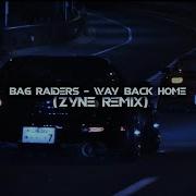 Bag Raiders Way Back Home Zyne Remix Wave Phonk