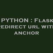 PYTHON Flask Redirect Url With Anchor