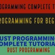 Rust Programming Complete Tutorial For Beginners Introduction To Rust Programming Part 1