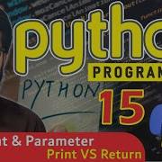 PYTHON FUNCTION Parameter And Argument Print Vs Return Statement 15 Master Academy