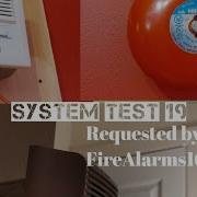 System Test 19 Requested By Firealarms1612 Ft A Guest Bells Electronic Horns