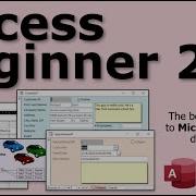 Microsoft Access Beginner Level 2 Complete FULL Course Form Design Intro To Relationships More