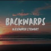 Alexander Stewart Backwards Lyrics