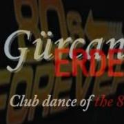 Gurcan Erdem Club Dance Of The 80s