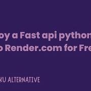 How To Deploy A Fast Api Python App To Render Com For Free Heroku Alternative