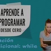 8 0 Bucles While Curso De Programación Desde Cero Con Python