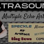 Ultrasound Physics Review Multiple Echo Artifacts Sonography Minutes