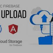 Ionic Firebase File Upload Transfer To Cloud Storage Angular