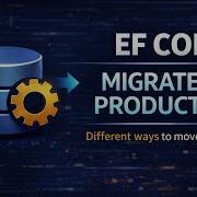 EF Core Migrate Database To Production Step By Step