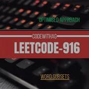 LeetCode Question 916 Word Subsets C Python Java Explained And Coded