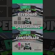 Speed Sliding Keyboard Vs Controller