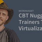 CBT Nuggets Trainers Talk Virtualization Tech Panel