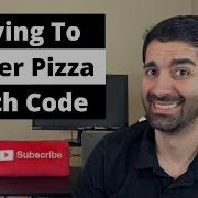 I Tried Ordering Pizza With Code