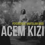 Acem Kızı Психоделический анатолийский рок 70 х Расширенная версия Anatolian Lab