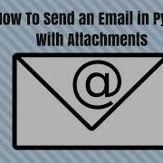 How To Send An Email In Python With Attachments Easy For Beginners