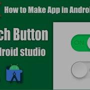 Switch Button In Android Studio Android Studio Tutorial MadeAndroid