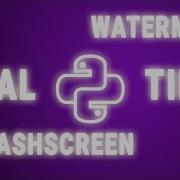 Create Watermark Splash Screen In Real Time Using Python Tkinter