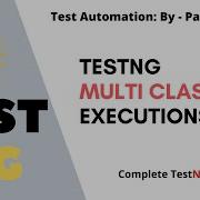 8 Running Multiple Class Using TestNg Xml File