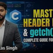4 Mastering Header Files And Getch In C Programming A Comprehensive Guide By Vikas Singh Sir