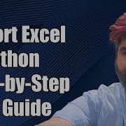 How To Import Excel Files Into Python A Step By Step Guide
