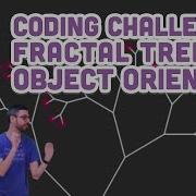 Coding Challenge 15 Object Oriented Fractal Trees