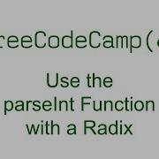 Use The ParseInt Function With A Radix