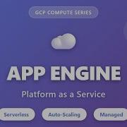 App Engine Tutorial Google Cloud Platform As A Service PaaS For Beginners