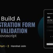 Build A Registration Form With Validation Using Javascript Part 2 Frontend Projects