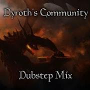 MIX DUBSTEP DEATHSTEP Dyroth S Community Mix Vol 3