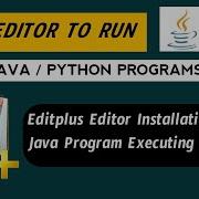 How To Download Editplus Editor And How To Run Java Python Any Program In Telugu Editplus