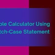 DM 13 Menu Driven Switch Case To Perform Basic Arithmetic Operations