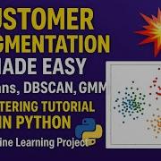 Customer Segmentation Made Easy KMeans DBSCAN GMM Clustering Tutorial In Python Machine Lea