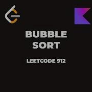 LeetCode 912 Sort An Array Bubble Sort Kotlin
