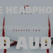 IT CHAPTER TWO Final Trailer Music 8D USE HEADPHONES