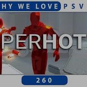 Superhot VR V1 04 PSVR Review Discussion