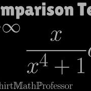 Comparison Test For Improper Integrals Problem 1 Calculus 2