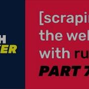 Scraping The Web With Ruby Part 7 2020