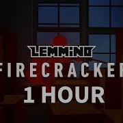 LEMMiNO Firecracker BGM EXTENDED 1 HOUR SEAMLESS
