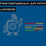 Automating Instagram API With Python Gain Followers
