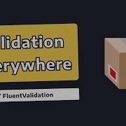 Внедрение валидации во всем приложении с помощью NET FluentValidation