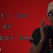 Fireboy DML Like I Do LYRICS