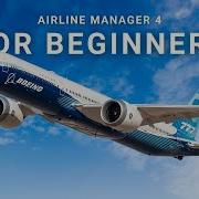 Airline Manager 4 Beginner S Guide Build SUCCESS From SCRATCH
