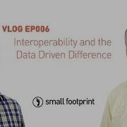 Interoperability And The Data Driven Difference